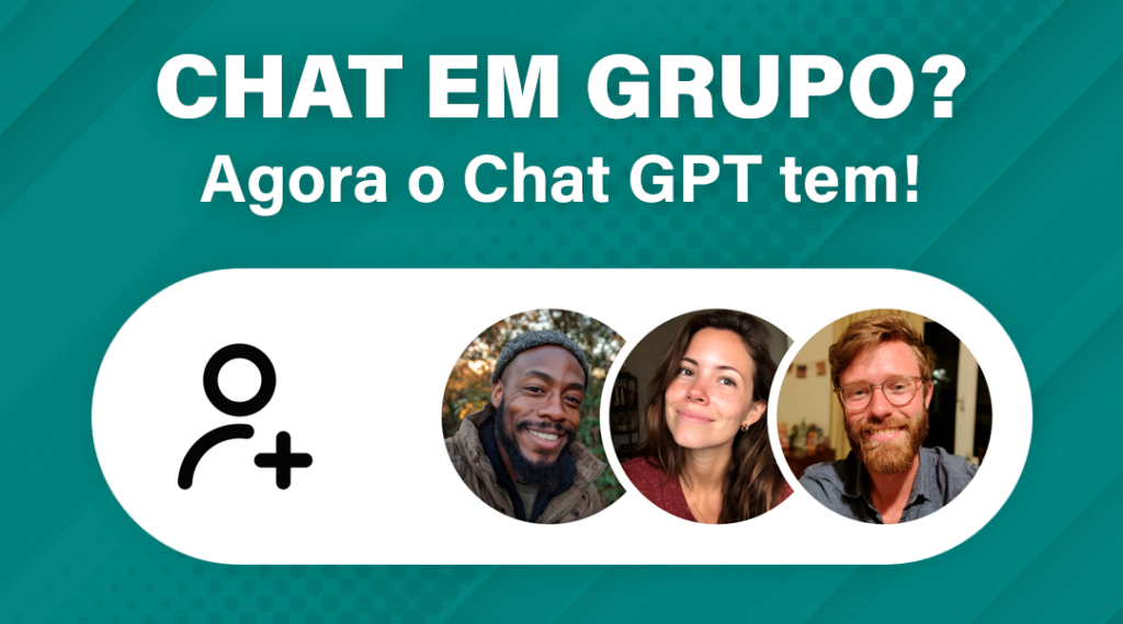 Chat em grupo? Agora o ChatGPT tem!