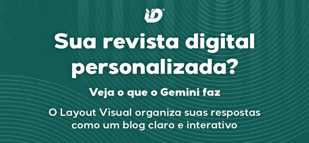 Sua revista digital personalizada? Veja o que o Gemini faz