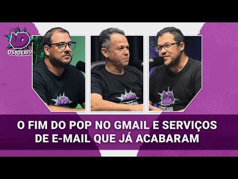 O fim do POP no gmail e seviços de e-mail que já acabaram.
